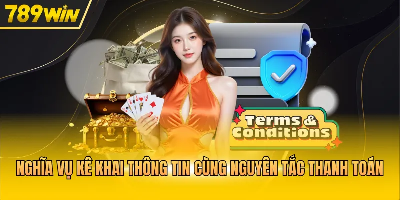 Nghĩa vụ kê khai thông tin cùng nguyên tắc thanh toán 